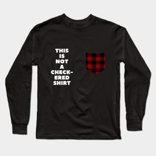 This is not a checkered shirt: Checkered Pocket... Not! Tee Long Sleeve T-Shirt